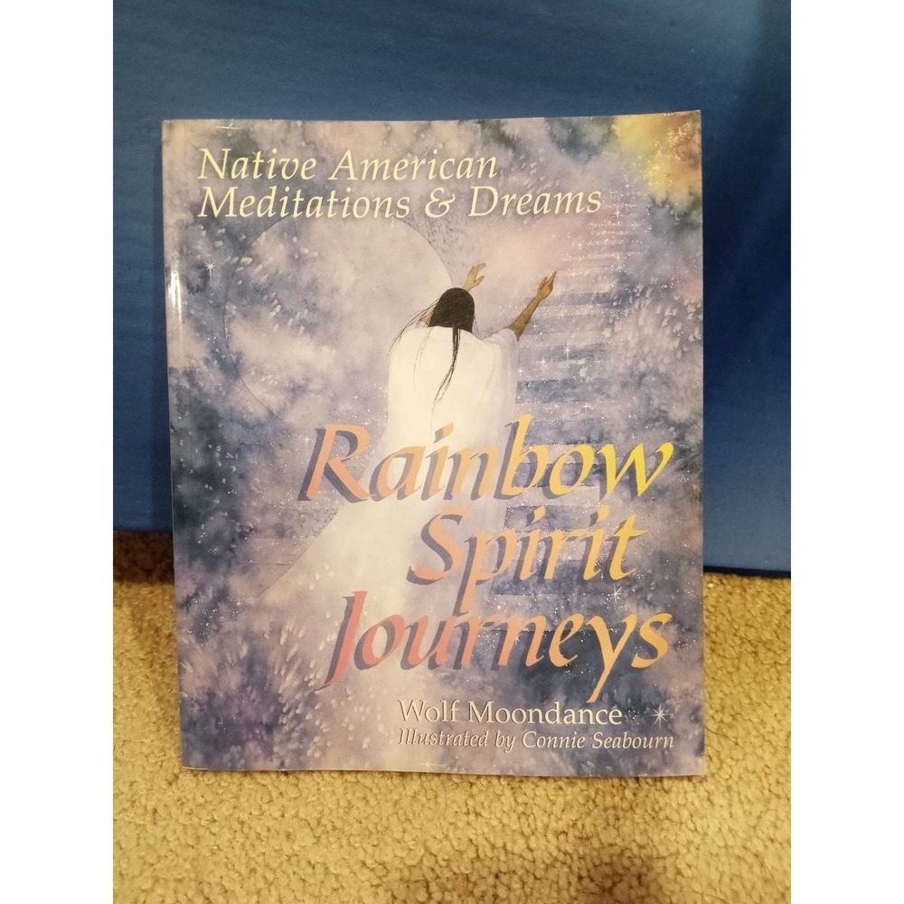 Rainbow Spirit Journey Native American Meditation & Dreams